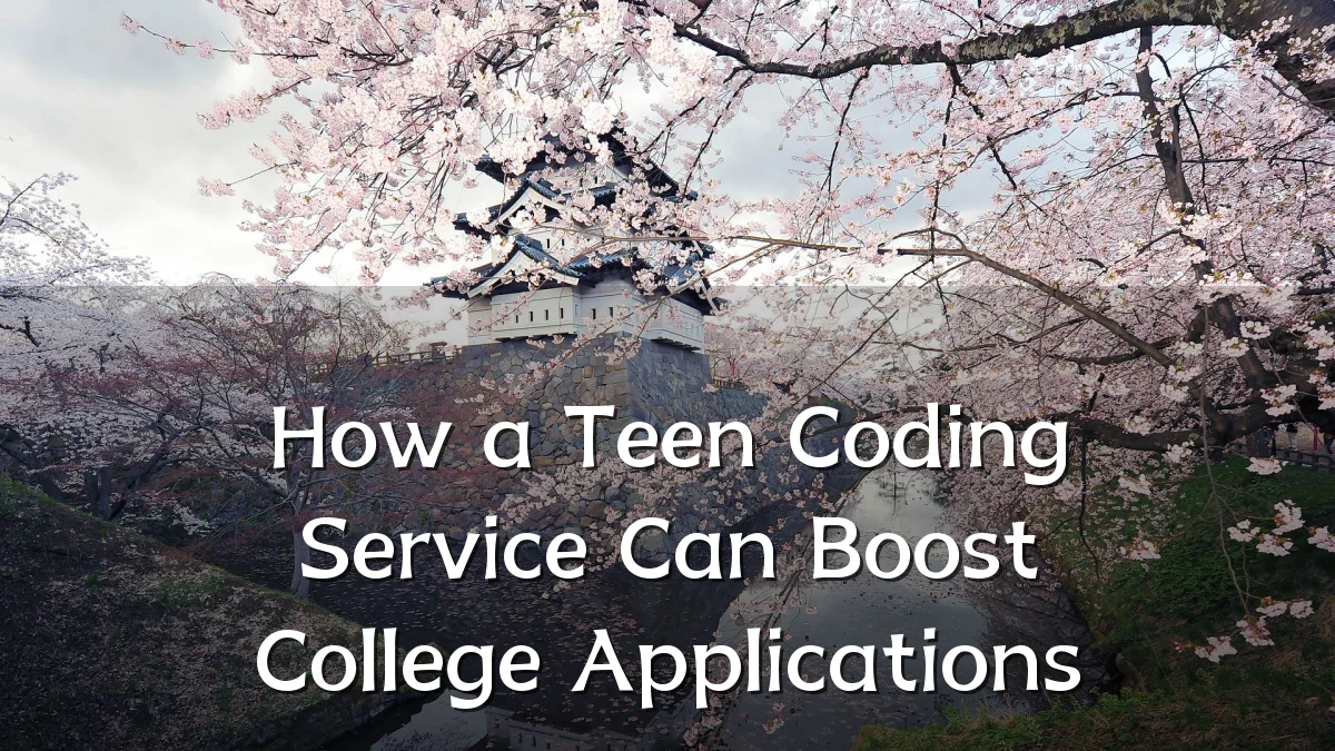 How a Teen Coding Service Can Boost College Applications