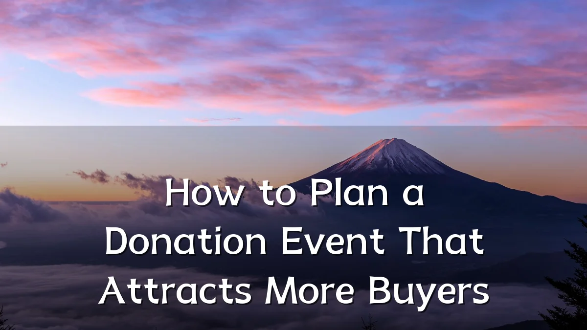 How to Plan a Donation Event That Attracts More Buyers