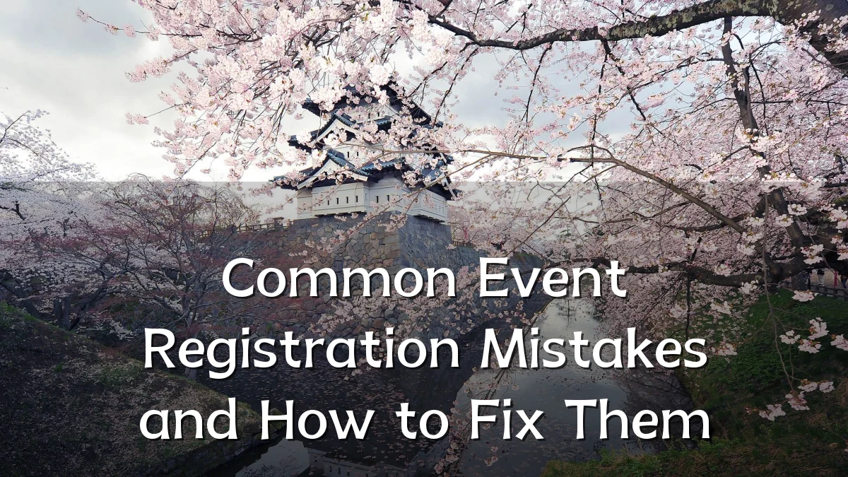 Common Event Registration Mistakes and How to Fix Them