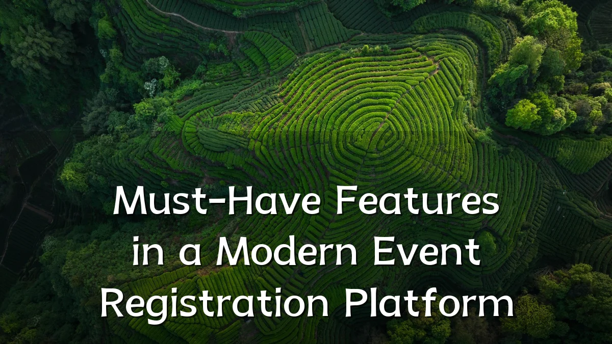 Must-Have Features in a Modern Event Registration Platform