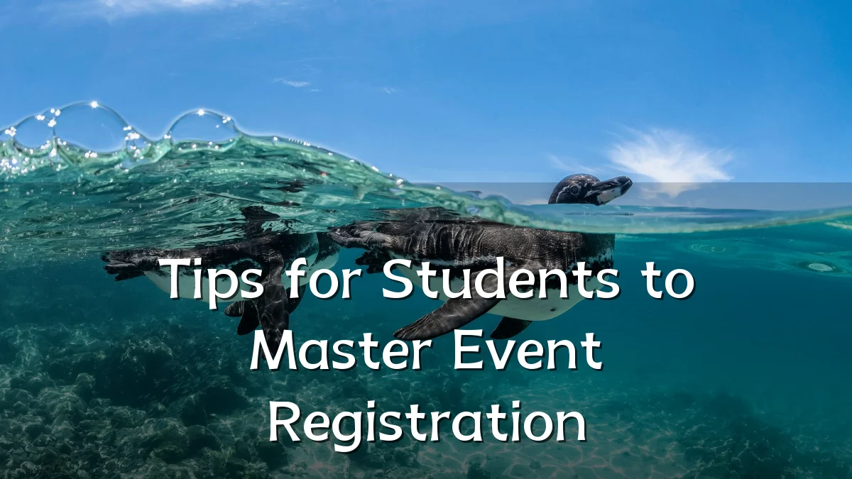 Tips for Students to Master Event Registration